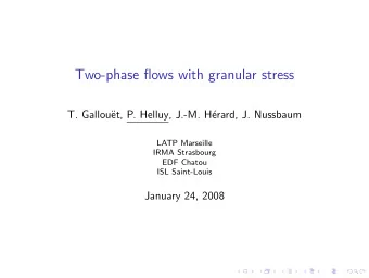 Two-phase flows with granular stress  T. Gallou  et, P. Helluy, J.-M. H  erard, J. Nussbaum