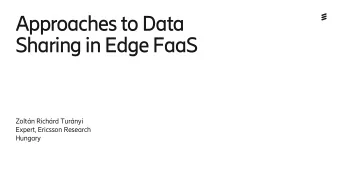 Sharingin Edge FaaS  Zoltn Richrd Turnyi  Expert, Ericsson Research  Hungary  Ericsson
