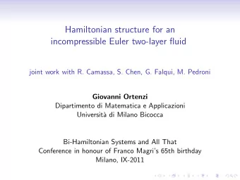 Hamiltonian structure for an  incompressible Euler two-layer fluid  joint work with R. Camassa, S.
