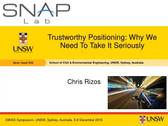 Trustworthy Positioning: Why We Need To Take It Seriously  School of Civil &amp; Environmental