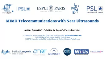MIMO Telecommunications with Near Ultrasounds Arthur Aubertin 1, 2, 3 , Julien de Rosny 3 , Pierre