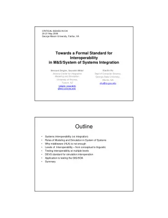 Outline    Systems interoperability (vs integration)    Roles of Modeling and Simulation in