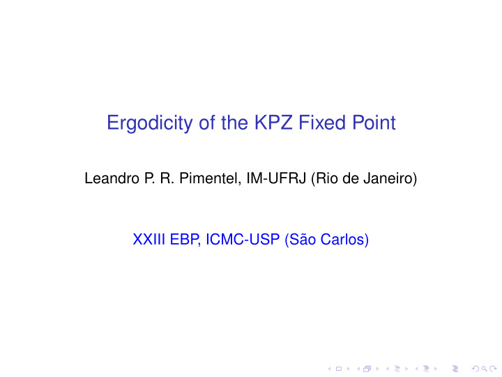 ergodicity of the kpz fixed point