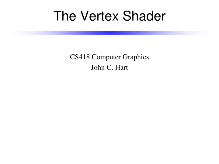 the vertex shader