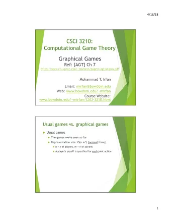 CSCI 3210: Computational Game Theory  Graphical Games  Ref: [AGT] Ch 7