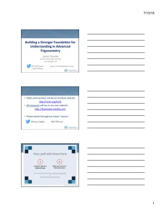 Building a Stronger FoundaFon for  Understanding in Advanced Trigonometry  Jason Slowbe  Great Oak