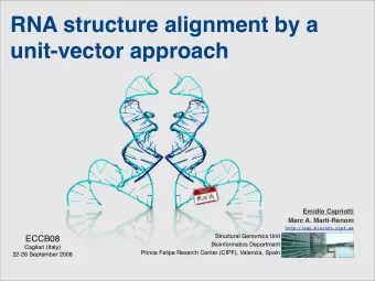 RNA structure alignment by a  unit-vector approach  Emidio Capriotti  Marc A. Marti-Renom