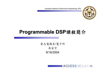 /  9/16/2004  ACCESS IC LAB  ACCESS IC LAB  Graduate Institute of Electronics Engineering, NTU