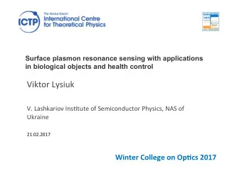 Viktor Lysiuk  V. Lashkariov Ins2tute of Semiconductor Physics, NAS of  Ukraine  21.02.2017  Winter