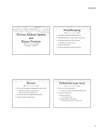 Process Address Spaces  Lab deadline extended to Wed night (9/14)  and  Enrollment