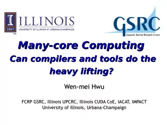 Many-core Computing  Many-core Computing  Can compilers and tools do the  Can compilers and tools