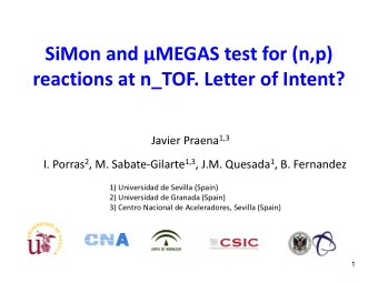 SiMon and MEGAS test for (n,p)  reactions at n_TOF. Letter of Intent? Javier Praena 1,3 I. Porras