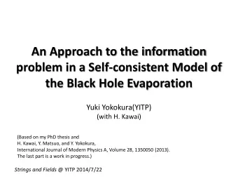 An Approach to the information  problem in a Self-consistent Model of  the Black Hole Evaporation
