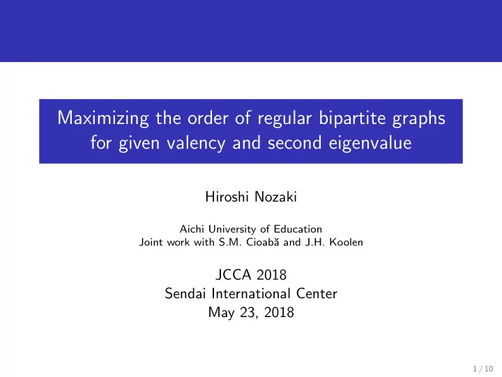 maximizing the order of regular bipartite graphs for