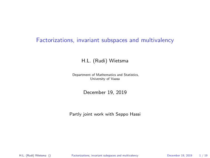 factorizations invariant subspaces and multivalency