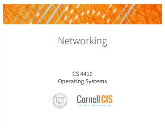 Networking  CS 4410  Operating Systems  Outline  Ethernet and Local Area Networking  Internet