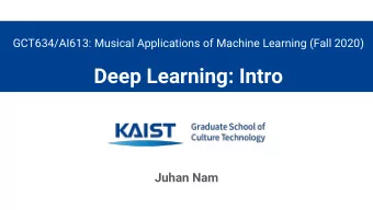 Deep Learning: Intro  Juhan Nam  Review of Traditional Machine Learning  The traditional machine