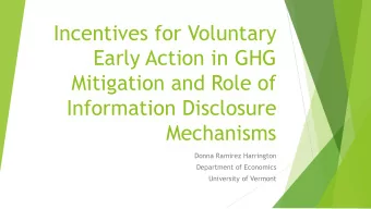 Early Action in GHG  Mitigation and Role of  Information Disclosure  Mechanisms  Donna Ramirez
