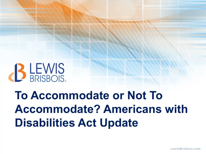 to accommodate or not to accommodate americans with