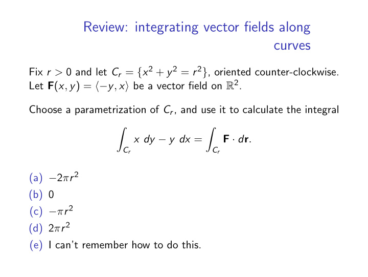 review integrating vector fields along curves