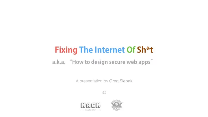 fixing the internet of sh t