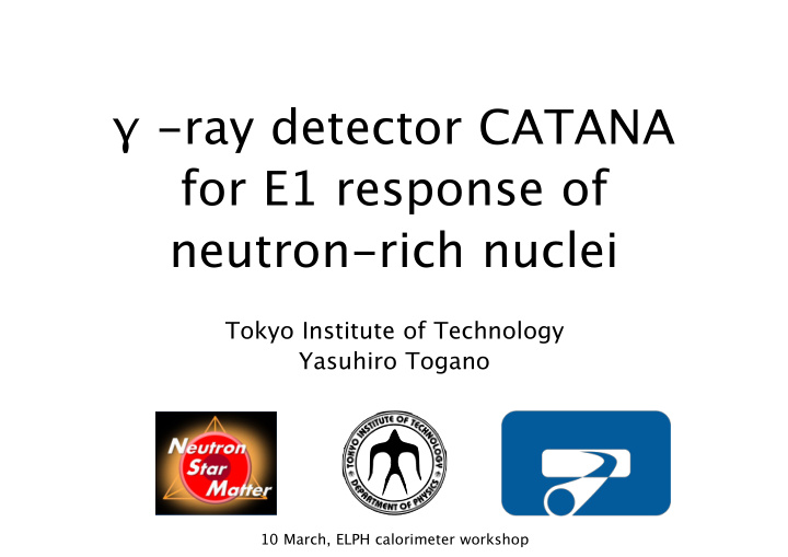 ray detector catana for e1 response of neutron rich nuclei