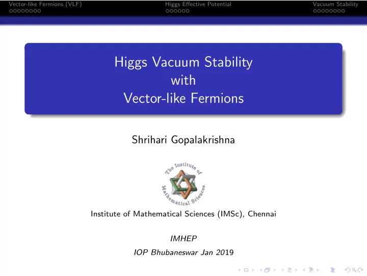 higgs vacuum stability with vector like fermions