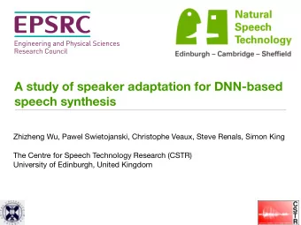 A study of speaker adaptation for DNN-based  speech synthesis Zhizheng Wu, Pawel Swietojanski,