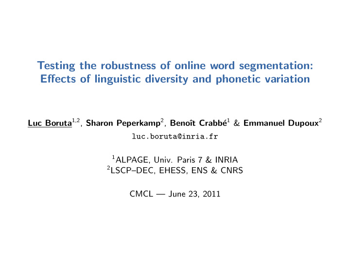 testing the robustness of online word segmentation