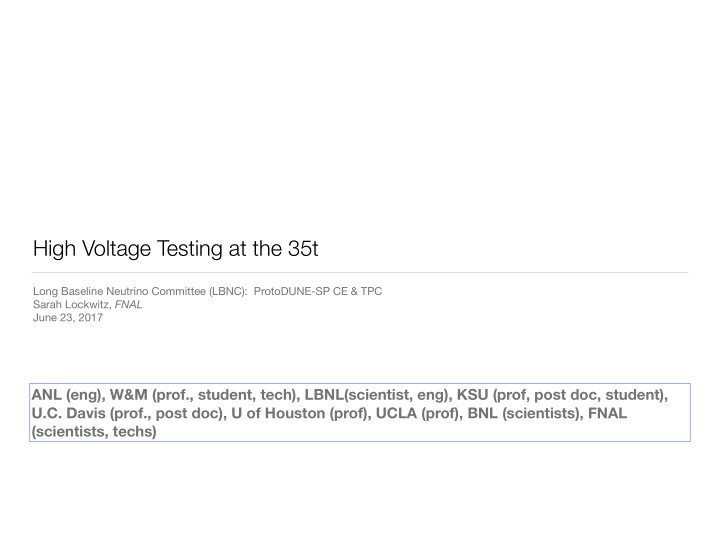 high voltage testing at the 35t