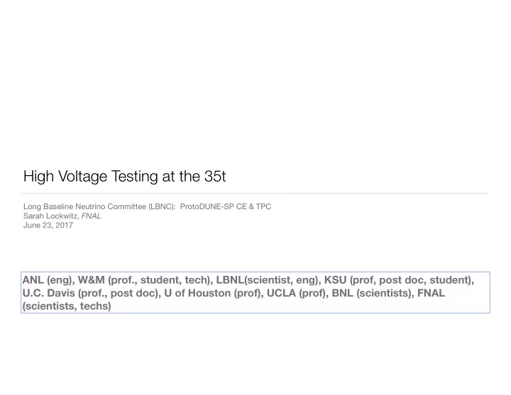 high voltage testing at the 35t