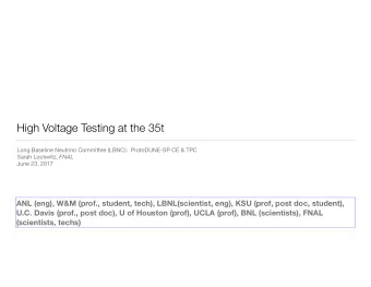 High Voltage Testing at the 35t Long Baseline Neutrino Committee (LBNC):  ProtoDUNE-SP CE &amp; TPC