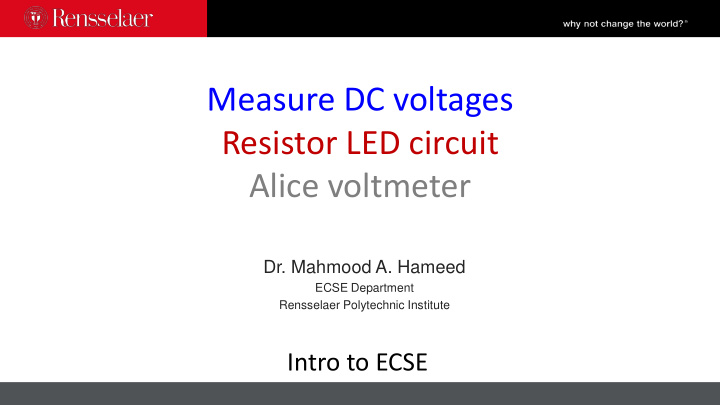 measure dc voltages resistor led circuit alice voltmeter