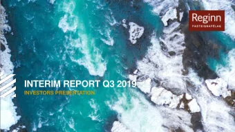 INTERIM REPORT Q3 2019  INVESTORS PRESENTATION  WHAT STANDS OUT?  Good revenue growth and
