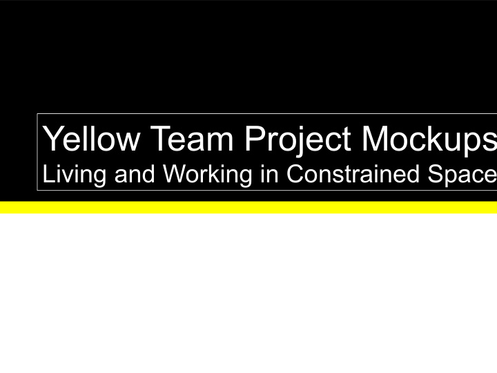 yellow team project mockups