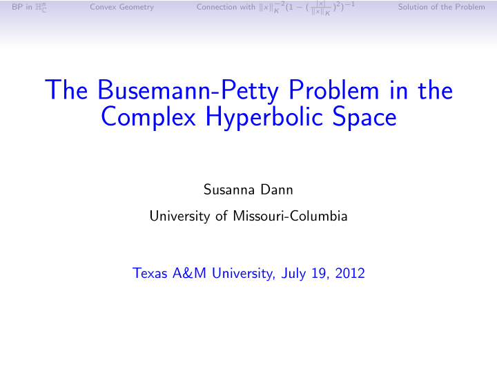the busemann petty problem in the complex hyperbolic space