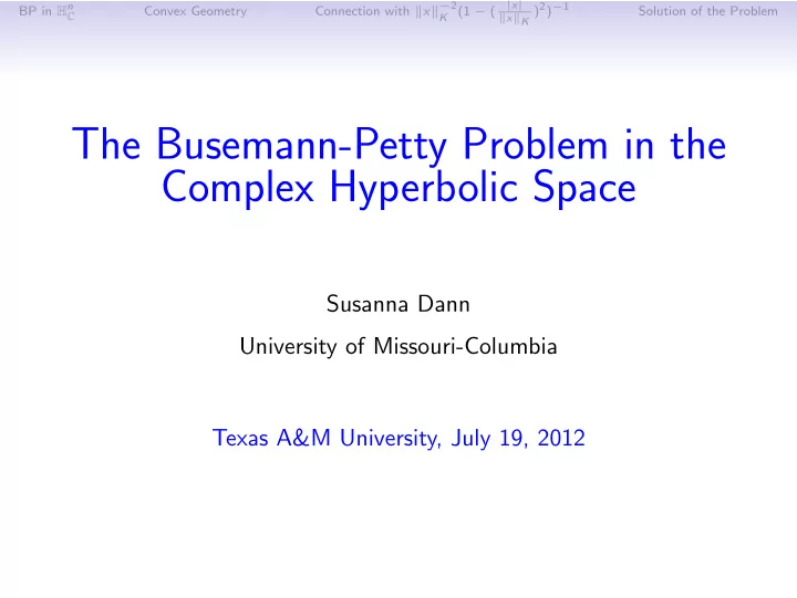 the busemann petty problem in the complex hyperbolic space