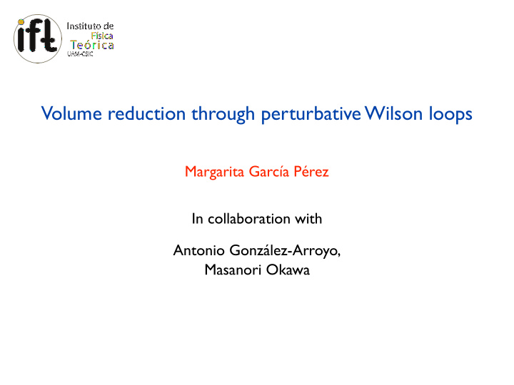 volume reduction through perturbative wilson loops