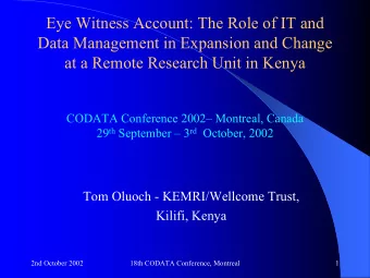 Eye Witness Account: The Role of IT and  Data Management in Expansion and Change  at a Remote