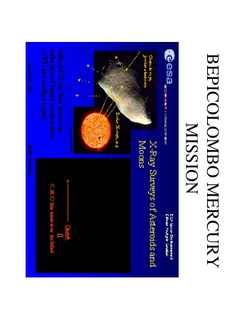 BEPICOLOMBO MERCURY  MISSION  The main questions about  Mercury  Why Mercury is so dense?