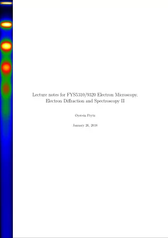 Lecture notes for FYS5310/9320 Electron Microscopy,  Electron Diffraction and Spectroscopy II