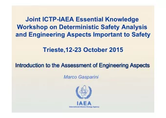 Joint ICTP-IAEA Essential Knowledge  Workshop on Deterministic Safety Analysis  and Engineering