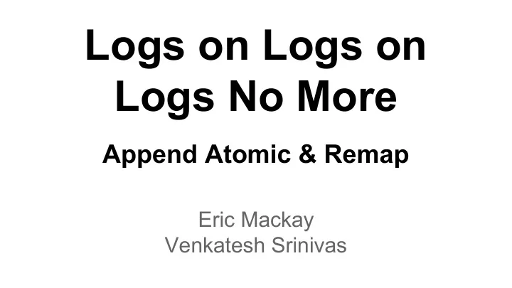 logs on logs on logs no more