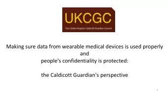 people's confidentiality is protected:  the Caldicott Guardian's perspective  1  Introduction