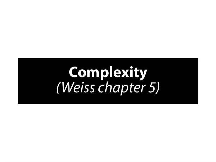 c o mp l e x i t y w e i s s c h a p t e r 5