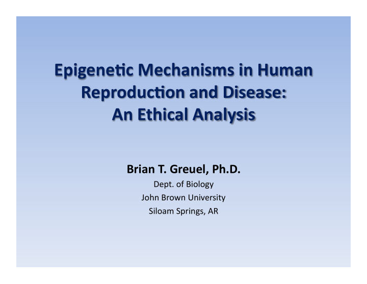 epigene c mechanisms in human reproduc on and disease an
