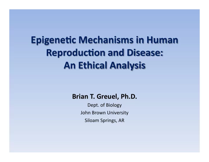 epigene c mechanisms in human reproduc on and disease an