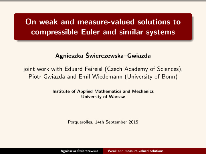 on weak and measure valued solutions to compressible
