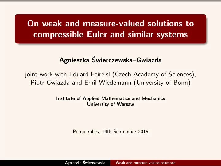 on weak and measure valued solutions to compressible