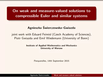 On weak and measure-valued solutions to  compressible Euler and similar systems  Agnieszka